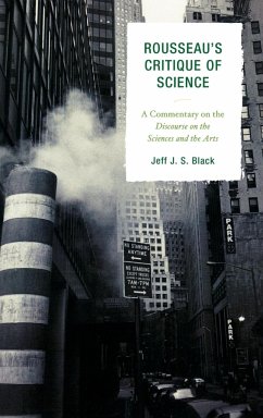 Rousseau's Critique of Science - Black, Jeff J. S.