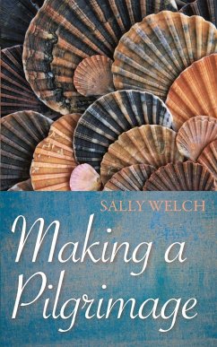 Making a Pilgrimage - Welch, Sarah