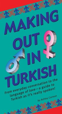 Making Out in Turkish: (Turkish Phrasebook) - Carman, Ashley