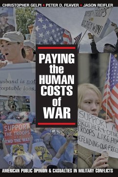 Paying the Human Costs of War - Gelpi, Christopher; Feaver, Peter D.; Reifler, Jason
