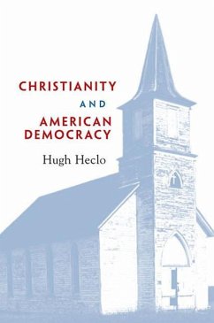 Christianity and American Democracy - Heclo, Hugh