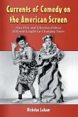 Currents of Comedy on the American Screen