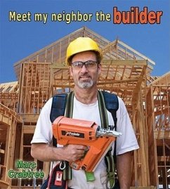 Meet My Neighbor, the Builder - Crabtree, Marc
