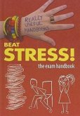 Beat Stress! the Exam Handbook