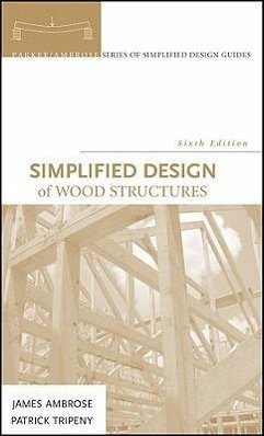 Simplified Design of Wood Structures - Ambrose, James; Tripeny, Patrick