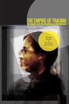 The Empire of Trauma - Fassin, Didier; Rechtman, Richard