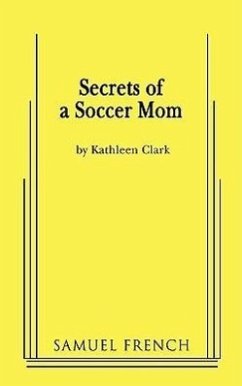 Secrets of a Soccer Mom - Clark, Kathleen