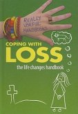 Coping with Loss. the Life Changes Handbook
