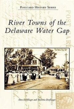 River Towns of the Delaware Water Gap - Dorflinger, Don; Dorflinger, Marietta