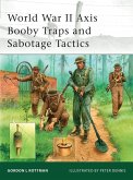 World War II Axis Booby Traps and Sabotage Tactics