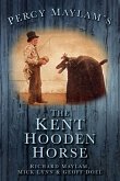 Percy Maylam's Kent Hooden Horse and the Traditions of Hoodening and Gavelkind