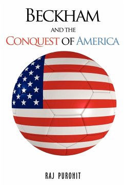 Beckham and the Conquest of America - Purohit, Raj