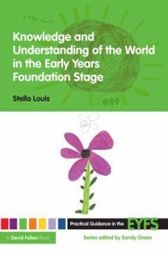 Knowledge and Understanding of the World in the Early Years Foundation Stage - Louis, Stella