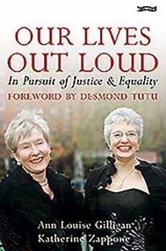 Our Lives Out Loud: In Pursuit of Justice and Equality - Gilligan, Ann Louise; Zappone, Katherine