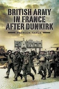 Cover The British Army in France After Dunkirk