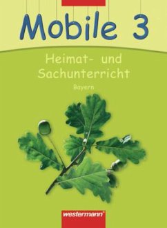 3. Schuljahr, Schülerband / Mobile Heimat- und Sachunterricht, Ausgabe 2008 Bayern