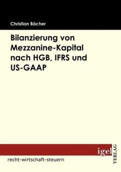 Bilanzierung von Mezzanine-Kapital nach HGB, IFRS und US-GAAP - Bächer, Christian