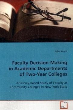 Faculty Decision-Making in Academic Departments of Two-Year Colleges - Kowal, John