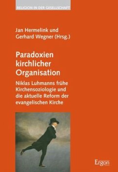 Paradoxien kirchlicher Organisation - Hermelink, Jan / Wegner, Gerhard (Hrsg.)