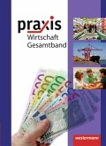 Praxis Wirtschaft 8-10. Schülerband. Realschulen. Niedersachsen Praxis Wirtschaft 8-10. Schülerband. Realschulen. Niedersachsen