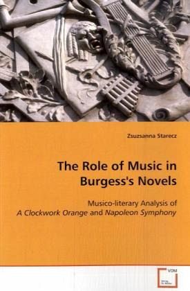 The Role of Music in Burgess's Novels The Role of Music in Burgess's Novels