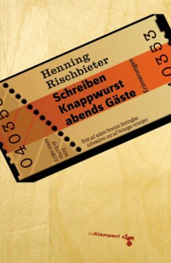 Schreiben, Knappwurst, abends Gäste - Rischbieter, Henning