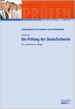 Die Prüfung der Steuerfachwirte - Schweizer, Reinhard