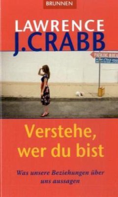 Verstehe, wer du bist - Crabb, Lawrence J.