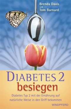 Diabetes 2 besiegen - Davis, Brenda;Barnard, Tom
