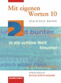 Mit eigenen Worten - Sprachbuch für bayerische Realschulen Ausgabe 2009 / Mit eigenen Worten, Realschule Bayern (2009)