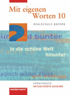 Mit eigenen Worten - Sprachbuch für bayerische Realschulen Ausgabe 2009 / Mit eigenen Worten, Realschule Bayern (2009)