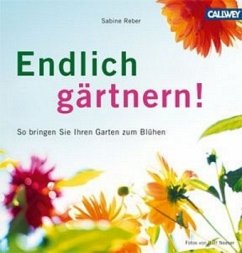 Endlich gärtnern! - Reber, Sabine Endlich gärtnern! - Reber, Sabine