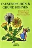 Tausendschön und grüne Bohnen