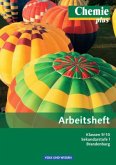 Klassen 9/10, Arbeitsheft / Chemie plus, Ausgabe Sekundarstufe I Brandenburg