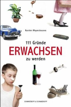 111 Gründe, erwachsen zu werden - Weyershausen, Karsten