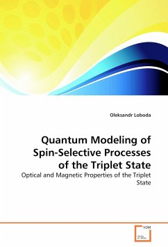 Quantum Modeling of Spin-Selective Processes of the Triplet State - Loboda, Oleksandr