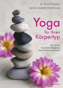 Yoga für Ihren Körpertyp - Frawley, David;Kozak, Sandra Summerfield