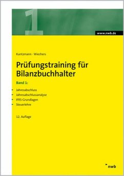 Prüfungstraining für Bilanzbuchhalter, Band 1 - Kuntzmann, Jörg