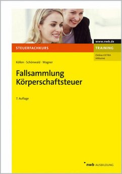 Fallsammlung Körperschaftsteuer - Köllen, Josef / Schönwald, Stefan / Wagner, Edmund