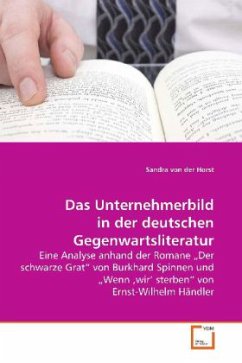 Das Unternehmerbild in der deutschen Gegenwartsliteratur - Horst, Sandra von der