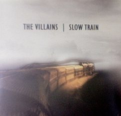 Slow Train - Villains,The