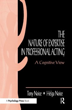 The Nature of Expertise in Professional Acting - Noice, Helga