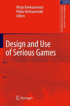 Design and Use of Serious Games - Kankaanranta, Marja / Neittaanmäki, Pekka (ed.)