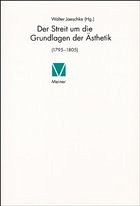 Philosophisch-literarische Streitsachen. Der Streit um die Grundlagen der Ästhetik (1795-1805)