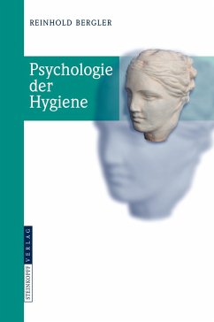 Psychologie der Hygiene - Bergler, Reinhold