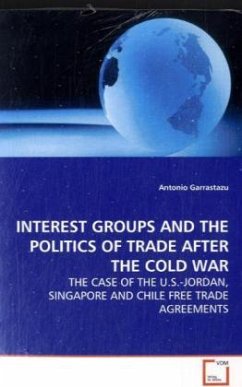 INTEREST GROUPS AND THE POLITICS OF TRADE AFTER THE COLD WAR - Garrastazu, Antonio