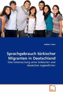 Sprachgebrauch türkischer Migranten in Deutschland - Veisz, Adrienn
