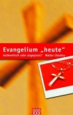 Evangelium 'heute'