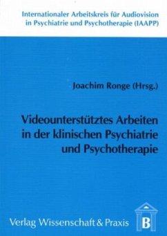 Cover Videounterstütztes Arbeiten in der klinischen Psychiatrie und Psychotherapie.