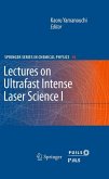 Lectures on Ultrafast Intense Laser Science 1